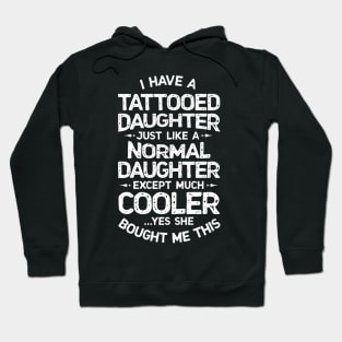 Tattooed Daughter - Tattoo Fathers Day Hoodie